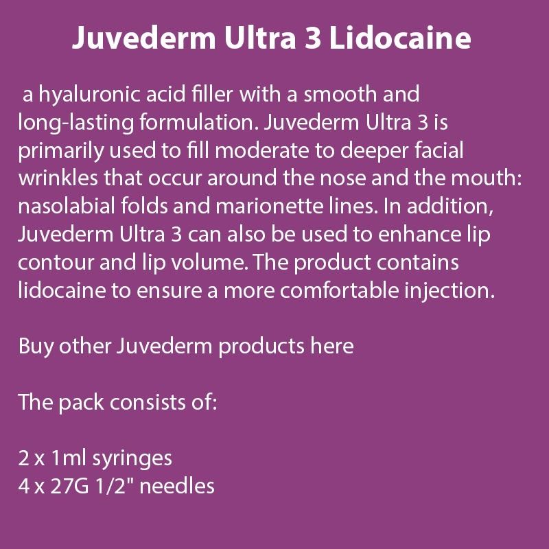 Juvederm ® Ultra 3 with Lidocaine
